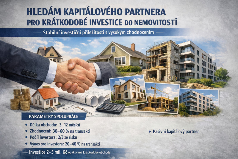 Hledám kapitálového partnera pro krátkodobé investice do nemovitostí